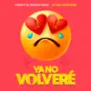 Los Yakuza & Reynier Mariño - Ya No Volveré - Single